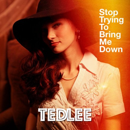 Stop Trying To Bring Me Down | Ted Lee